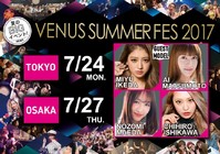 人気モデル集結!!ヴィーナスアカデミーの夏のBIGイベント☆VENUS SUMMER FES 2017☆ ■内容・予約はコチラ■